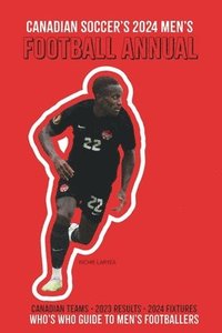 bokomslag Canadian Soccer's 2024 Men's Football Annual