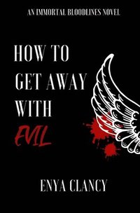 bokomslag How to Get Away with Evil