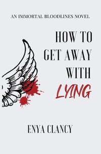 bokomslag How to Get Away with Lying