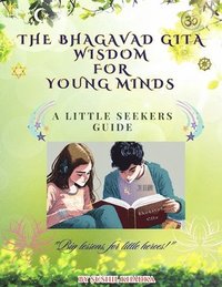 bokomslag Bhagavad Gita Wisdom for Young Minds