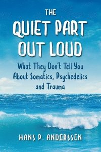 bokomslag Quiet Part Out Loud