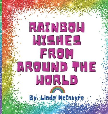 Rainbow Wishes from around the World 1