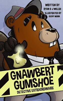 bokomslag Gnawbert Gumshoe Detective Extraordinaire