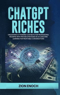 Zion Enoch - ChatGPT Riches, Inbunden