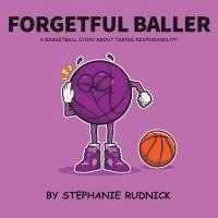 bokomslag Forgetful Baller: A Basketball Story About Taking Responsibility