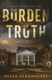 bokomslag The Burden of Truth