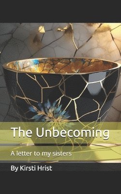 Kirsti Hrist - Unbecoming, Häftad