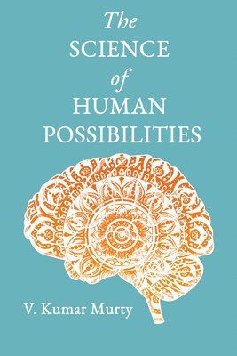 bokomslag The Science of Human Possibilities