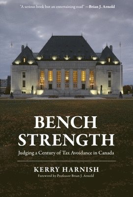 Bench Strength: Judging a Century of Tax Avoidance in Canada 1