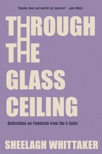 bokomslag Through The Glass Ceiling