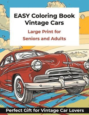 Large Print Easy Coloring Book for Seniors and Adults - Vintage Cars 1