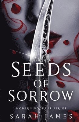 Sarah James - Seeds of Sorrow, Häftad