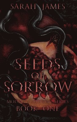 Sarah James - Seeds of Sorrow, Inbunden
