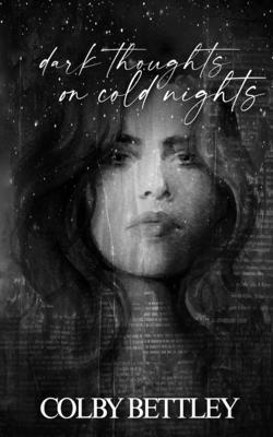 Dark Thoughts On Cold Nights 1