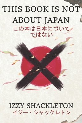 This Book Is Not About Japan 1