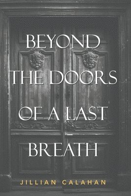 bokomslag Beyond The Doors Of A Last Breath