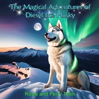 The Magical Adventures of Diesel The Husky 1