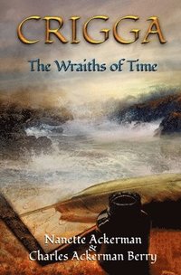 bokomslag CRIGGA: The Wraiths of Time