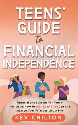 Teens' Guide to Health Financial Independence