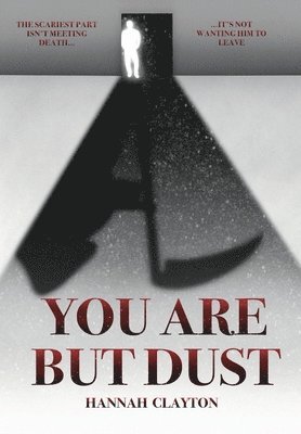 Hannah Clayton - You Are But Dust, Inbunden