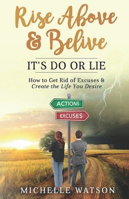 Michelle Watson, MICHELLE WATSON - Rise Above & Believe, Häftad