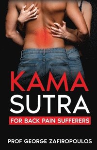 bokomslag Kama Sutra for Back Pain Sufferers