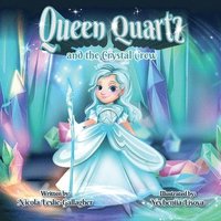 bokomslag Queen Quartz and The Crystal Crew