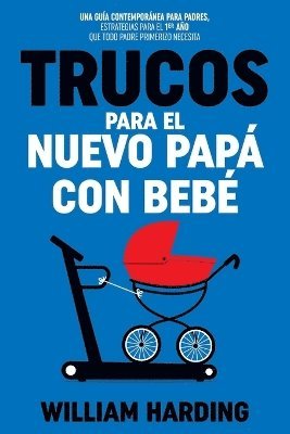 bokomslag Trucos Para El Nuevo Papá Con Bebé