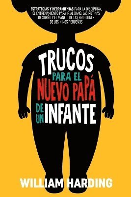 bokomslag Trucos Para El Nuevo Papá de Un Infante