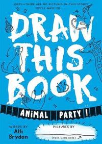 bokomslag Animal Party (Draw This Book)