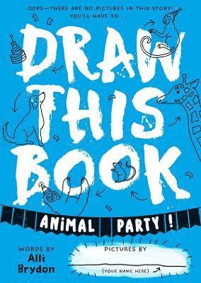 Animal Party (Draw This Book) 1