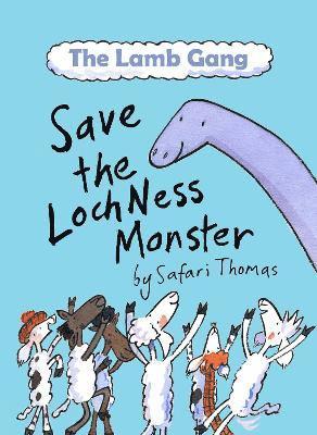 bokomslag The Lamb Gang save the Loch Ness monster