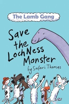 bokomslag Lamb Gang Save the Loch Ness monster