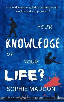 bokomslag Your Knowledge or Your Life?