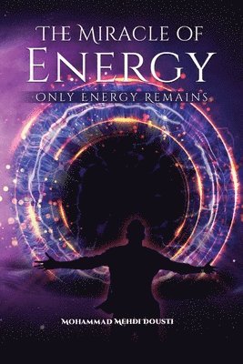 Mohammad Mehdi Dousti - Miracle of Energy, Häftad