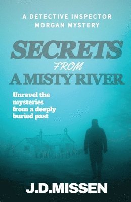 Secrets From A Misty River 1