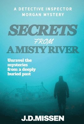 Secrets From A Misty River 1