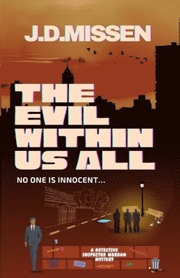 J D Missen, J. D. Missen, J.D. Missen - Evil Within Us All, Häftad