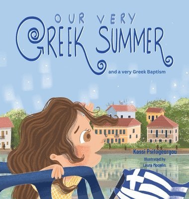Kassi Psifogeorgou - Our Very Greek Summer, Inbunden