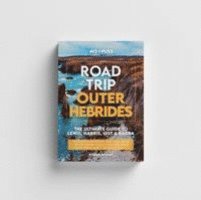 Robbie Roams - Road Trip Outer Hebrides – The Ultimate Guide To Lewis Harris Uist & Barra, Häftad