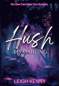 bokomslag Hush, My Darling