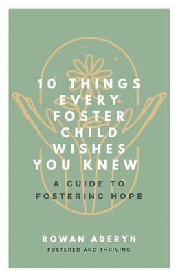 Ten Things Every Foster Child Wishes You Knew 1