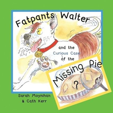 bokomslag Fatpants Walter and the Curious Case of the Missing Pie