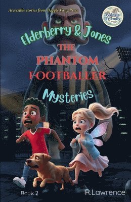 Elderberry & Jones Mysteries - The Phantom Footballer