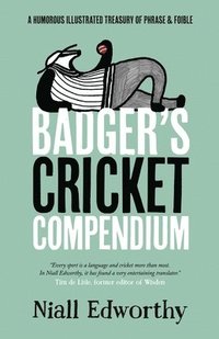 bokomslag Badger's Cricket Compendium