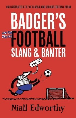 bokomslag Badger's Football Slang and Banter