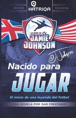 Dan Freedman - Nacido para Jugar: El inicio de una leyenda del futbol, Häftad