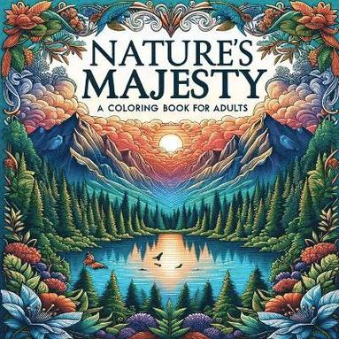 bokomslag Nature's Majesty - Animal Coloring Book for Adults