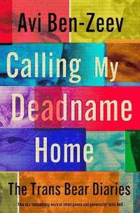 bokomslag Calling My Deadname Home