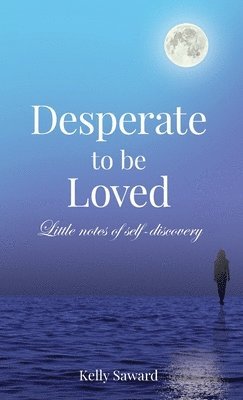 Desperate to be Loved 1